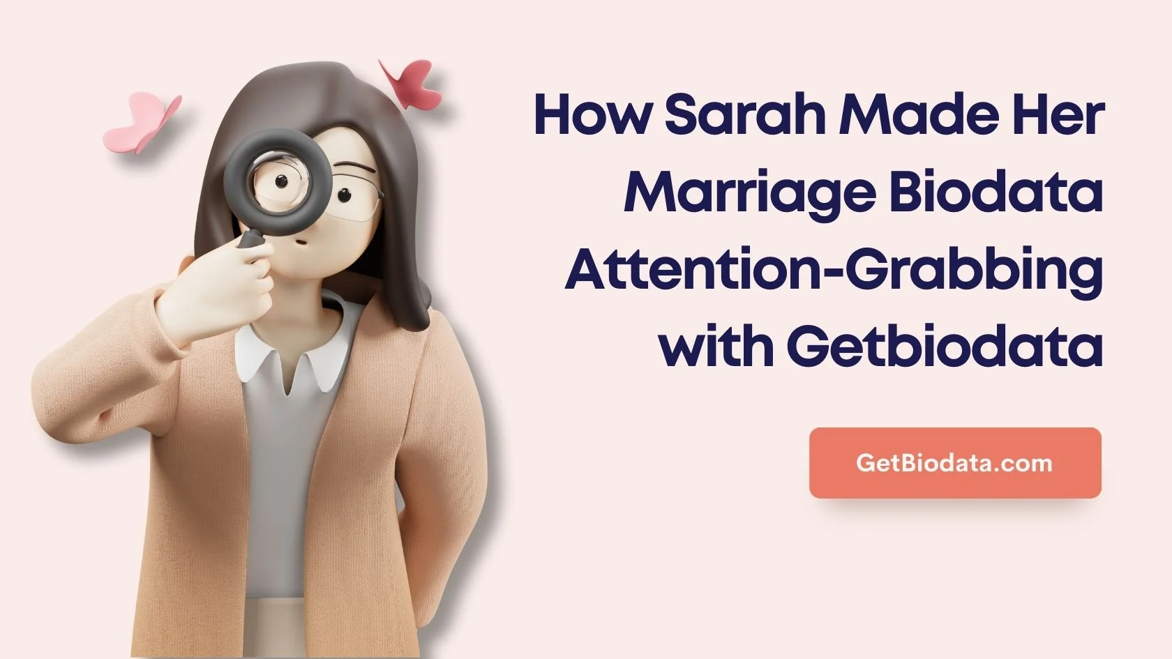 How Sarah Made Her Marriage Biodata Attention-Grabbing with Getbiodata