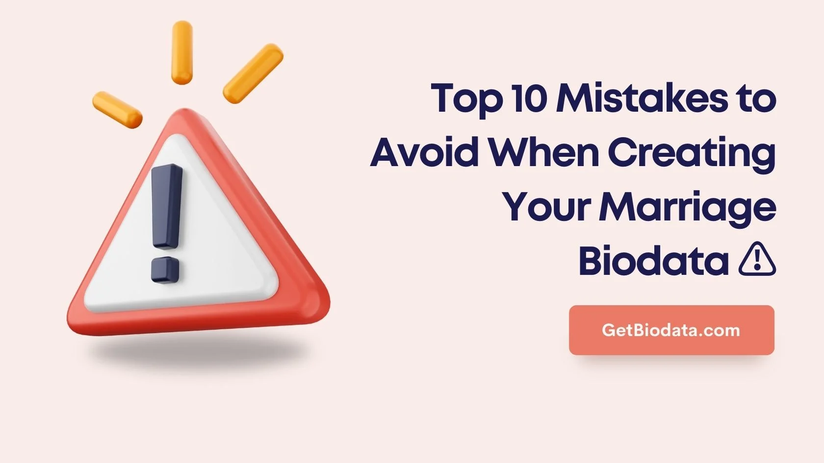 Top 10 Fatal Mistakes to Avoid When Creating Your Marriage Biodata